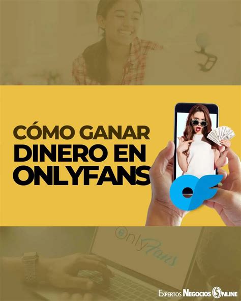 como ganar dinero en onlyfans|Cómo Trabajar en OnlyFans y Generar Ingresos: Una。